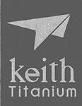 Keith Titanium